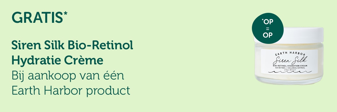 Bij aankoop van 1 Earth Harbor product een gratis Siren Silk cream cadeau