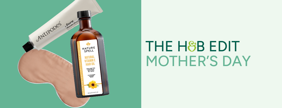 The H&B Edit: Mothers Day