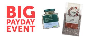 Big payday event: 69878	H&B MAGNESIUM BISGLYCINATE 90 64520 & HB CHIA SEEDS 400G 400G