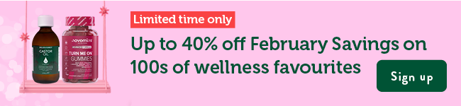 Up to 40% off February Savings on 100s of wellness favourites